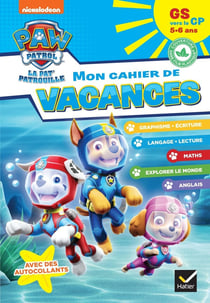 La Pat'Patrouille - mon cahier de vacances - GS vers le CP