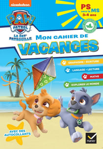 La Pat'Patrouille - mon cahier de vacances - PS vers la MS
