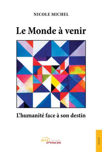 Le monde à venir : l'humanité face à son destin