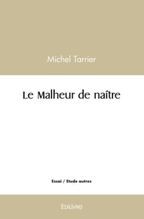 Le malheur de naitre