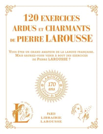 120 exercices ardus et charmants de Pierre Larousse