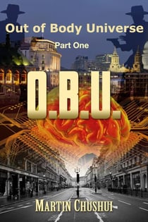 Out of Body Universe - Part One