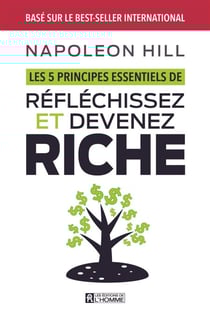 5 principes essentiels de réfléchissez et devenez riche - 5 PRINCIPES ESSENTIELS DE REFLECHI [NUM]