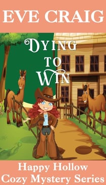 Dying To Win - Happy Hollow Cozy Mystery Series, #1