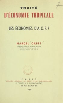 Traité d'économie tropicale - Les économies d'A.O.F. ?