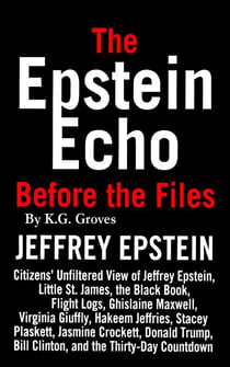 The Epstein Echo - Citizens’ Unfiltered View of Jeffrey Epstein, #1