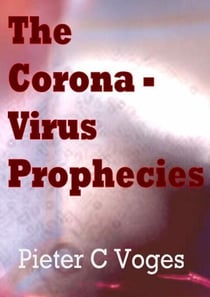 The Corona-virus Prophecies
