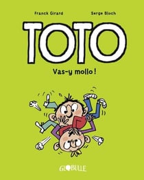 Toto BD, Tome 06 - Vas-y mollo !