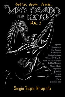 El lado oscuro del metal. Gótico, doom, death… Volumen 1