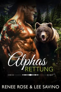Alphas Rettung - Bad-Boy-Alphas-Serie, #17