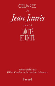 Oeuvres tome 10 - Laïcité et unité