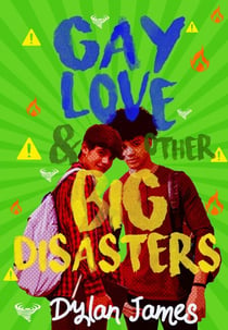 Gay Love and Other Big Disasters - Jordan and Benjamin Forever, #3