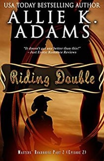 Riding Double: Masters' Roadhouse, Part 2 - The Roadhouse, #2