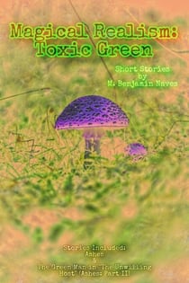 Magical Realism: Toxic Green - Magical Realism, #4