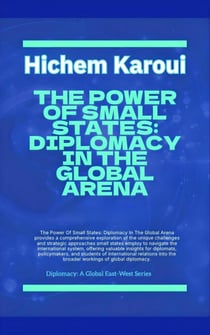 The Power Of Small States: Diplomacy In The Global Arena. - Diplomacy, #1