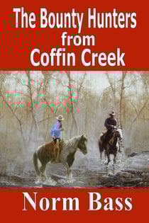 Bounty Hunters from Coffin Creek - The Bounty Hunters, #1