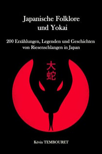 200 Erzählungen, Legenden und Geschichten von Riesenschlangen in Japan