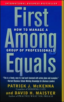 First Among Equals - How to Manage a Group of Professionals