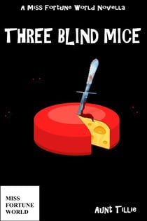 Three Blind Mice - (Miss Fortune World)