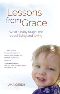 Lessons from Grace - What a Baby Taught Me about Living and Loving