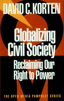 Globalizing Civil Society - Reclaiming Our Right to Power