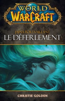 World of Warcraft - Le déferlement - Le déferlement