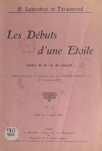 Les débuts d'une étoile : scènes de la vie de concert - Représentées pour la première fois au Concert parisien, le 4 novembre 1904
