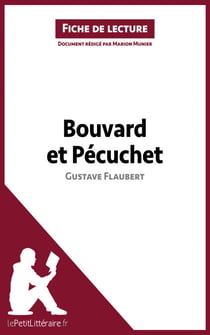 Bouvard et Pécuchet de Gustave Flaubert (Fiche de lecture) - Analyse complète et résumé détaillé de l'oeuvre