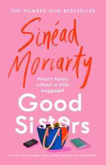 Good Sisters - The warm-hearted bestselling new novel in the beloved Devlin sisters series