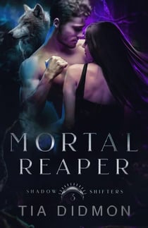 Mortal Reaper - Shadow Shifters, #3