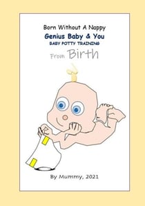 Born Without A Nappy, Genius Baby &amp; You
