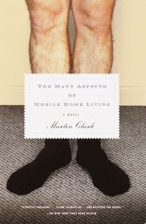 The Many Aspects of Mobile Home Living - A Novel