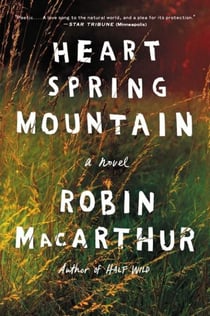 Heart Spring Mountain - A Novel
