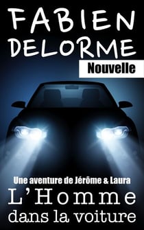 L'Homme dans la voiture - Jérôme et Laura