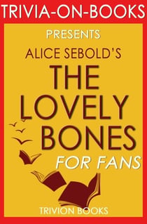 The Lovely Bones by Alice Sebold (Trivia-on-Book) - Trivia-On-Books