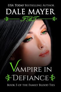 Vampire in Defiance - Family Blood Ties, #5