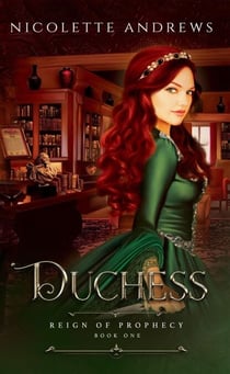 Duchess - Reign of Prophecy, #1