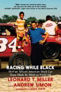 Racing While Black - How an African-American Stock Car Team Made Its Mark on NASCAR
