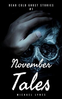 November Tales - Dead Cold Ghost Stories, #1