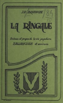 La ringale - Scènes et propos de la vie populaire Sallanches et environs