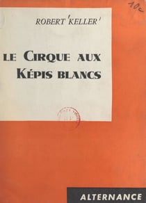 Le cirque aux képis blancs