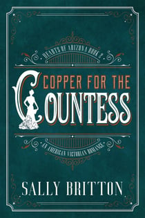 Copper for the Countess - Hearts of Arizona, #2