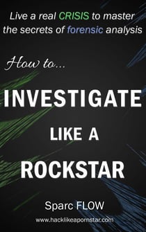 How to Investigate Like a Rockstar - Hacking the Planet