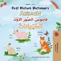 First Picture Dictionary Animals ???????????? ?????? ????????? ???????? - English Arabic Bilingual Collection