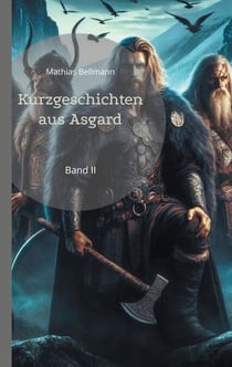 Kurzgeschichten aus Asgard - Band II