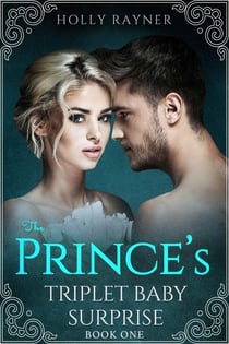 The Prince's Triplet Baby Surprise - The Prince's Triplet Baby Surprise, #1