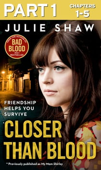 Closer than Blood - Part 1 of 3 - Friendship Helps You Survive