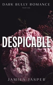 Despicable: Dark Bully Romance - The Crispin & Amina Series, #1