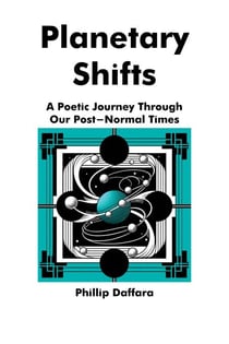 Planetary Shifts: A Poetic Journey Through Our Post-Normal Times - Poems for Post-Normal Times, #1