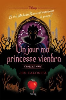 Twisted Tale - Un jour ma princesse viendra - Et si la Méchante Reine avait empoisonné le prince ?